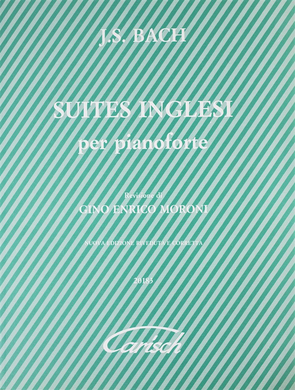 J. S. Bach: Suites Inglesi BWV 806-811