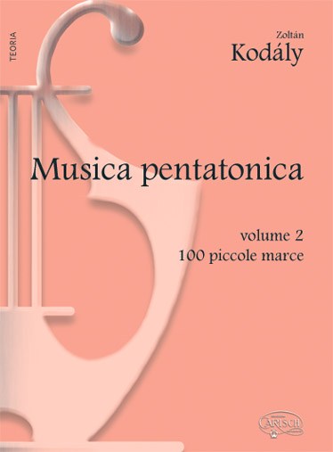 Kodály: Musica Pentatonica - Volume 2, 100 Piccole Marce