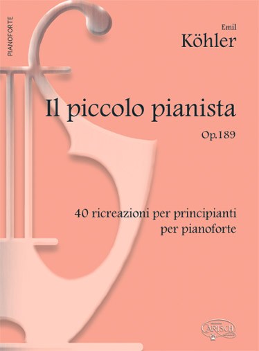 Emil Köhler: Il Piccolo Pianista, Op.189