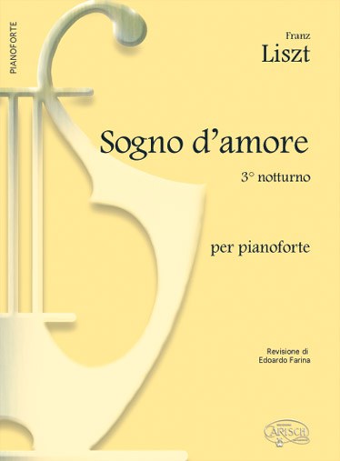 Franz Liszt: Sogno d?Amore (Notturno 3), per Pianoforte