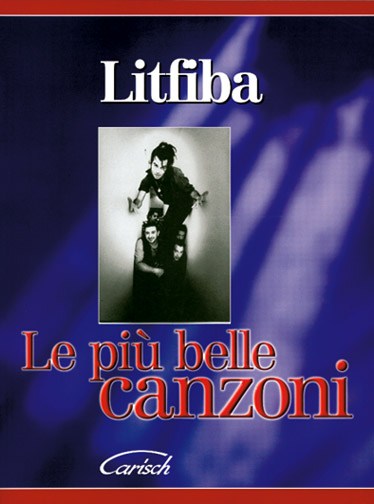 Litfiba: Le Più Belle Canzoni