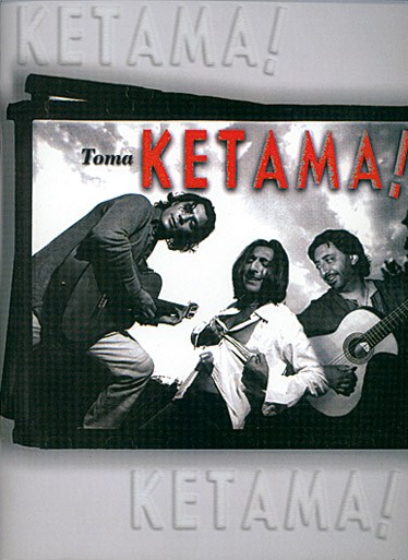 Ketama: Toma Ketama!