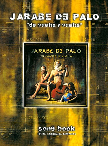 Jarabe De Palo: De Vuelta y Vuelta