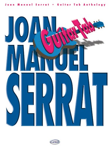 Joan Manuel Serrat: Guitar Tab Anthology