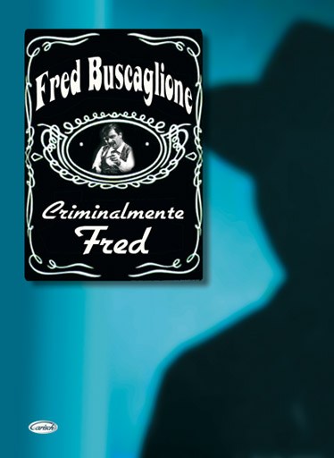 Fred Buscaglione: Criminalmente Fred