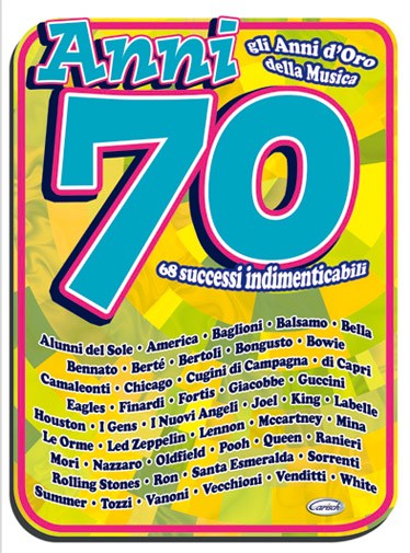 Anni 70, 68 successi indimenticabili.