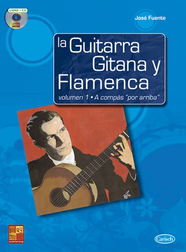 La Guitarra Gitana y Flamenca, Volumen 1 a Compás Por Arriba