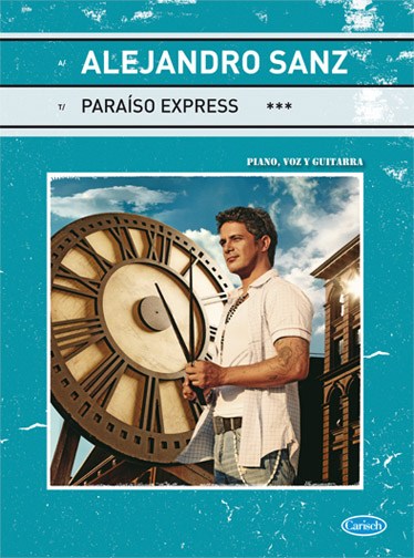 Alejandro Sanz: Paraiso Express