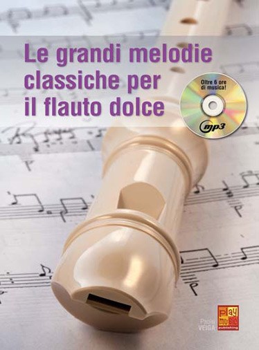 Le grandi melodie classiche per il Flauto Dolce