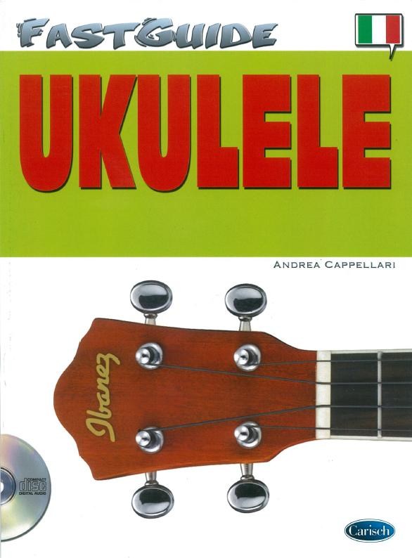 Andrea Cappellari: Fast Guide - Ukulele (Book/CD)