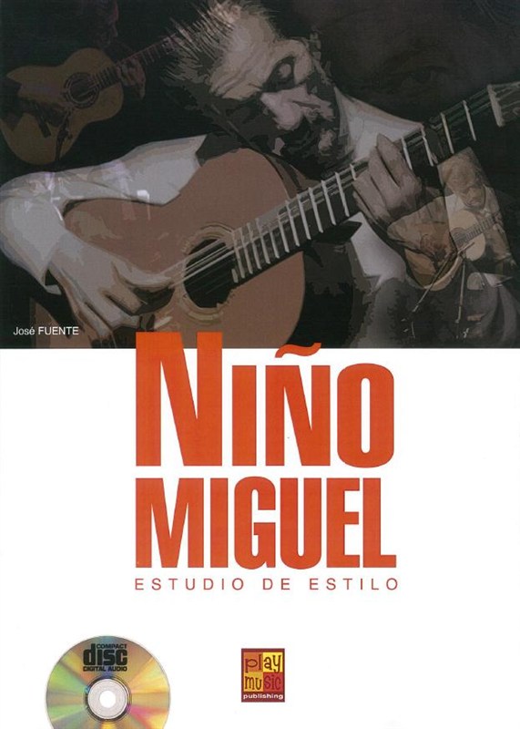 José Fuente: Niṅo Miguel - Estudio De Estilo (Book/CD)