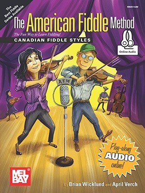 Brian Wicklund/April Verch: The American Fiddle Method - Canadian Fiddle Styles (Book/Online Audio)