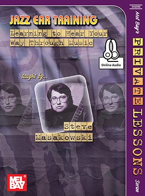 Steve Masakowski: Jazz Ear Training - Learning to Hear Your Way Through Music (Book/Online Audio)