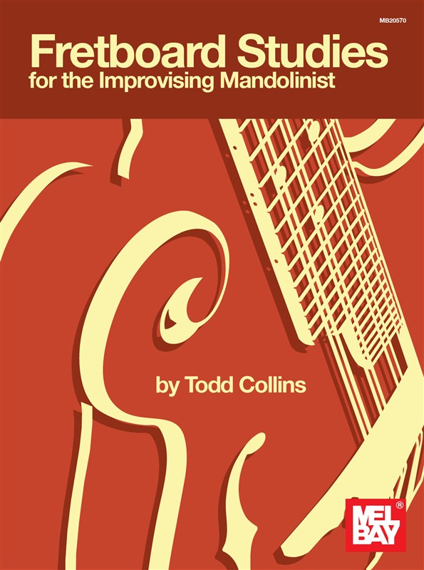 Todd Collins: Fretboard Studies For The Improvising Mandolinist