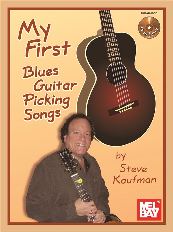 Steve Kaufman: My First Blues Guitar Picking Songs