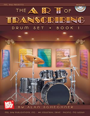 Alan Schechner: The Art Of Transcribing - Drum Set, Book 1 (Book/CD)