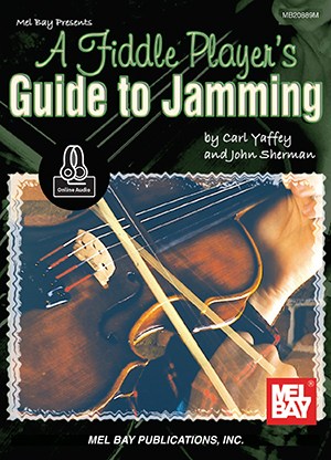Carl Yaffey/John Sherman: A Fiddle Player's Guide To Jamming (Book/Online Audio)