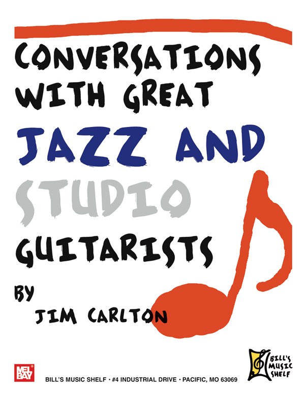 Conversations with Great Jazz and Studio Guitarists