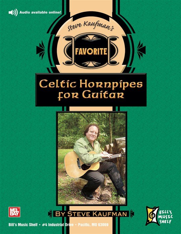 Steve Kaufman's Favorite Celtic Hornpipes for Guitar