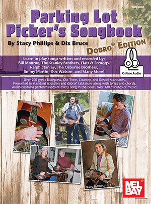 Dix Bruce/Stacy Phillips: Parking Lot Picker's Songbook - Dobro (Book/Online Audio)