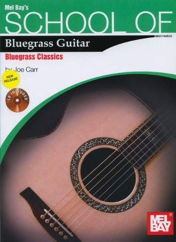 School of Bluegrass Guitar: Bluegrass Classics