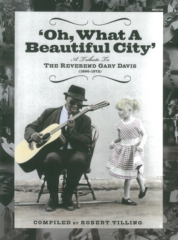 Oh What a Beautiful City: A Tribute to Reverend Gary Davis