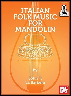 John LaBarbera: Italian Folk Music For Mandolin (Book/Online Audio)