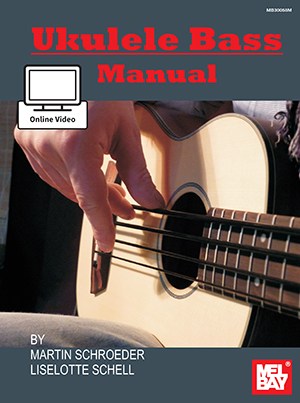 Martin Schroeder/Liselotte Schell: Ukulele Bass Manual (Book/Online Video)