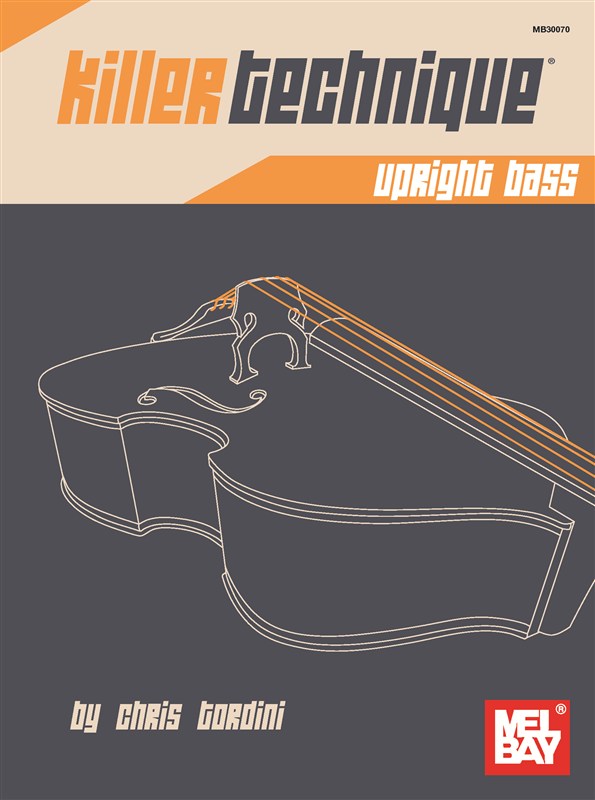 Chris Tordini: Killer Technique - Upright Bass
