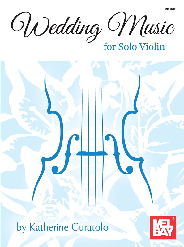 Katherine Curatolo: Wedding Music for Solo Violin