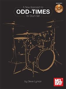 A New Approach To Odd Times For Drum Set: Book And CD Set