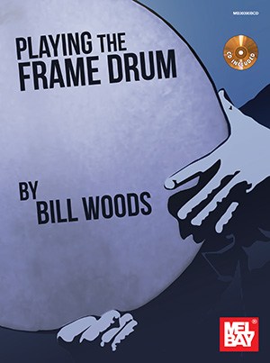 Bill Woods: Playing The Frame Drum (Book/CD)