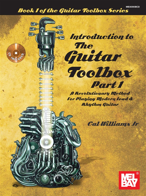 Cal Williams Jr.: Introduction To The Guitar Toolbox - Part 1