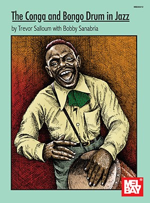 Trevor Salloum: The Conga And Bongo Drum In Jazz
