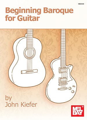 John Kiefer: Beginning Baroque For Guitar (Book)
