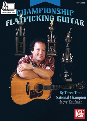 Steve Kaufman: Championship Flatpicking Guitar (Book/Online Audio/Video)