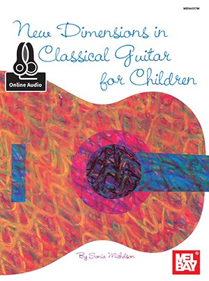 Sonia Michelson: New Dimensions In Classical Guitar For Children (Book/Online Audio)