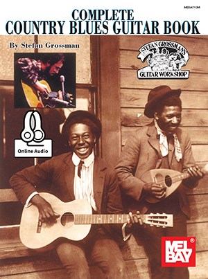 Stefan Grossman: Complete Country Blues Guitar Book (Book/Online Audio)