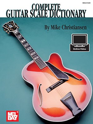 Mike Christiansen: Complete Guitar Scale Dictionary (Book/Online Audio/Video)