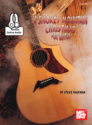 Steve Kaufman: Smoky Mountain Christmas For Guitar (Book/Online Audio)