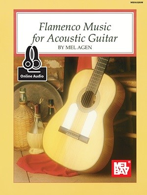 Mel Agen: Flamenco Music For Acoustic Guitar (Book/Online Audio)