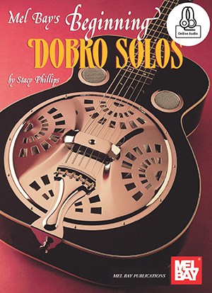 Stacy Phillips: Beginning Dobro Solos (Book/Online Audio)