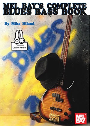 Mike Hiland: Complete Blues Bass (Book/Online Audio)