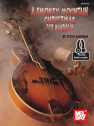 Steve Kaufman: Smoky Mountain Christmas For Mandolin (Book/Online Audio)