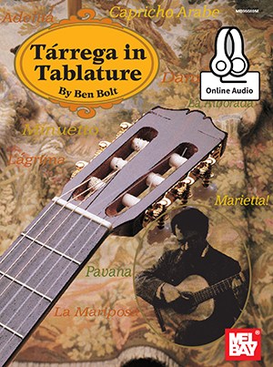 Ben Bolt: Tarrega In Tablature (Book/Online Audio)
