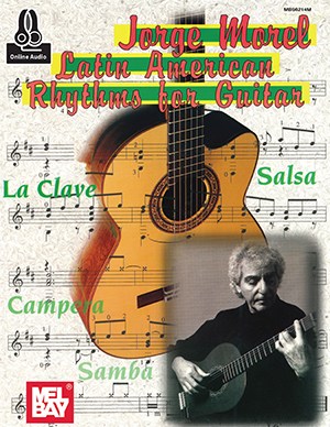 Jorge Morel: Latin American Rhythms For Guitar