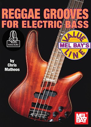 Chris Matheos: Reggae Grooves For Electric Bass (Book/Online Audio)