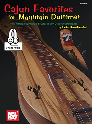 Lois Hornbostel: Cajun Favorites For Mountain Dulcimer (Book/Online Audio)