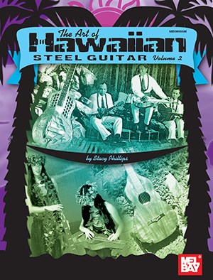 The Art Of Hawaiian Steel Guitar, Volume 2