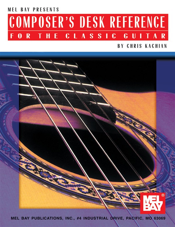 Composer's Desk Reference For The Classic Guitar